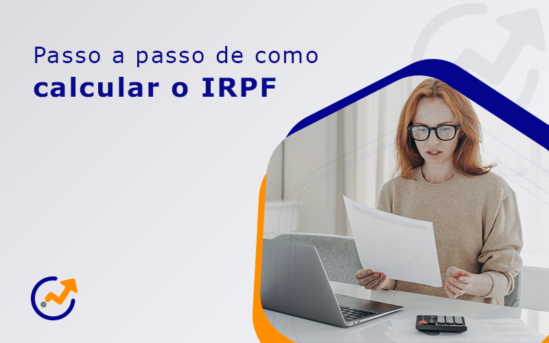 Saiba como calcular o IRPF agora mesmo!